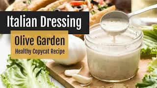 Creamy Italian Dressing | Olive Garden Healthy Copycat Recipe