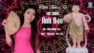 RẰM THÁNG TƯ VUI TRONG ÁNH ĐẠO | Nhạc & Trình bày : KIM LINH | Thơ : THÍCH PHƯỚC TOÀN