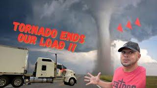 TORNADO cancels Our LOAD !! Will we Make it Safely out of the Storm !!