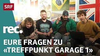 Q&A zur Reportage «Treffpunkt Garage 1» | Reportage | rec.| SRF