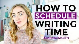 How I Schedule WRITING TIME ⏰