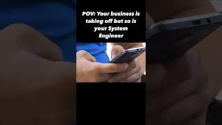 Your're Business is taking off but so is your system engineer