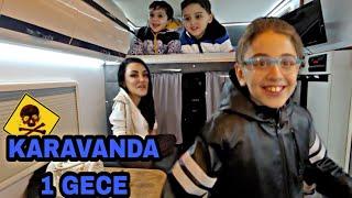 EFE İLE KARAVANDA BİR GECE GEÇİRDİK.!