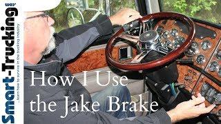 How I Use the Jake Brake