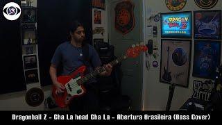 Dragonball Z - Cha La Head Cha La - Abertura Brasileira (Bass Cover)