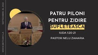 Patru piloni pentru zidire sufletească - Iuda 1:20-21- pastor Nelu Zaharia - 9.25.2022