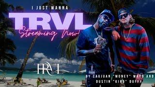 Just TRVL The Music Video By: King Duffy & Caujuan Mayo