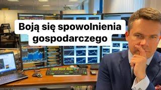 Zobacz jak boją się spowolnienia gospodarczego