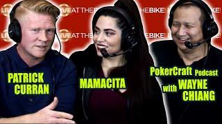 Mamacita, Patrick Curran, Wayne Chiang on PokerCraft