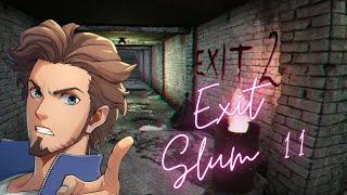 I'm blind and scared | Exit Slum 11 | DTH Games