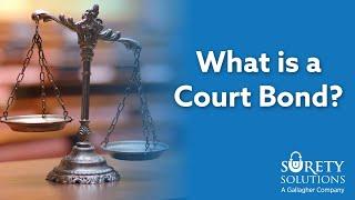 What is a Court Bond?