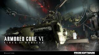 ARMORED CORE VI FIRES OF RUBICON 発売ロンチトレーラー【2023.8】