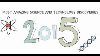 Top Amazing science and technology discoveries in 2015 WeirdScience