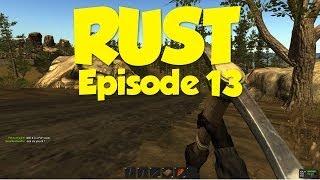 Rust - Episode 13 (Co-op Alpha Gameplay)