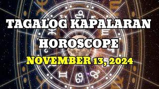 TAGALOG KAPALARAN HOROSCOPE 11/13/2024 | LuckySWERTE 14