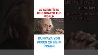 20 SCİENTİSTS WHO SHAPED THE WORLD(DÜNYAYA YÖN VEREN 20 BİLİM İNSANI)@TheBackyardScientist #bilim