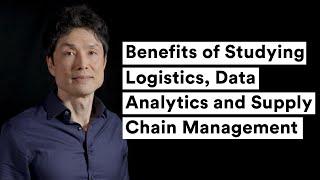 Benefits of Studying Logistics, Data Analytics and Supply Chain Management