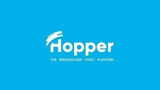 Hopper - The Personalised Video Platform - 2018 Promo