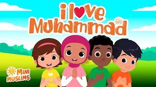 Islamic Songs For Kids  I Love Muhammad ﷺ ️ MiniMuslims