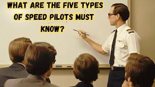 ️ What Are the Five Types of Speed Pilots Must Know? 