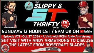 The Slippy & Thrifty Show Ep71 - A Visit with Andy Armstrong of RoseCraft Blades