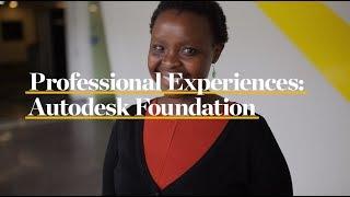 Professional Experiences: Autodesk Foundation