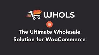 Whols – Wholesale Plugin for WooCommerce | Best Wholesale Solution for WooCommerce Stores