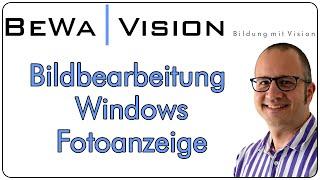 Bildbearbeitung mit der Windows Fotoanzeige für Einsteiger