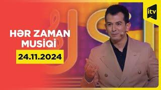 Hər zaman musiqi | İlhamə Quliyeva | 24.11.2024