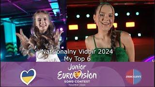 My Top 6 Natsionalny Vidbir 2024| JESC 2024 Ukraine |