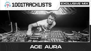 Ace Aura - 1001Tracklists Exclusive Mix