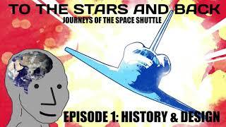 To the Stars and Back | Episode 1: History & Design