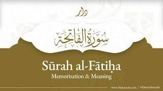 Surah Al Fatiha - Meaning and Memorisation by DuSunnah