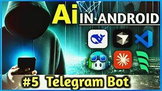 How to Use AI in Android  :-  Create Your Own Telegram Bot