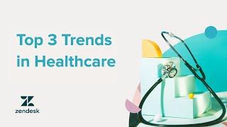 Top 3 Healthcare Industry Trends