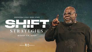 Shift Strategies - Bishop T.D. Jakes