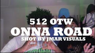 512otw - "ONNA ROAD" (Official Video)