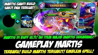 ITEM WAJIB MARTIS META TERBARU + CARA MAIN MARTIS BUFFBUILD MARTIS TERSAKIT 2024GAMEPLAY MARTIS