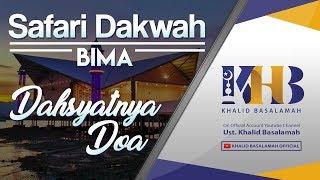 Tabligh Akbar: Dahsyatnya Doa - Khalid Basalamah (Bima, NTB)