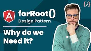 Advanced #Angular Patterns - ForRoot & ForChild (2021, Decoded)