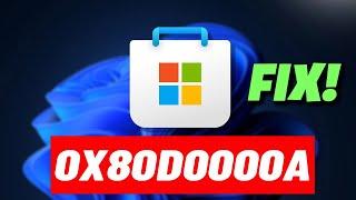 [Fixed] ️ Microsoft Store Error Code 0X80D0000A ️ Fix 0x80D0000A Error