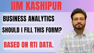 IIM Kashipur - Business analytics | Should I apply based on RTI data?