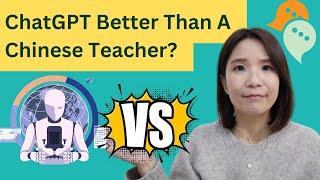 Is ChatGPT better than A Real Mandarin Teacher?