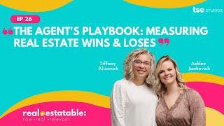 The Agent's Playbook: Measuring Real Estate Wins & Loses