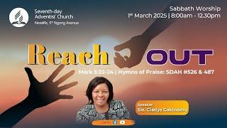 LIVE: Sabbath Morning Worship || Reach Out || Sis.  Gladys Gakinderu || 1st March 2025