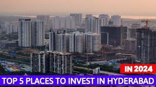 Top 5 Places to Invest in Hyderabad Real Estate in 2024 || Hyderabad Developments 2024