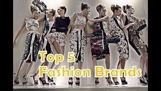 Top 5 Fashion Brands in the World 2019