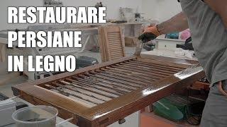 COME RESTAURARE DELLE PERSIANE IN LEGNO - Verniciatura del legno per  esterno