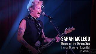 Sarah McLeod - House of The Rising Sun - Live at Meeniyan Town Hall