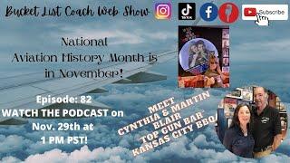 Bucket List Coach Web Show: Nov. 29th 1 PM PST EP 82 Cynthia & Martin Blair (Top Gun Bar)